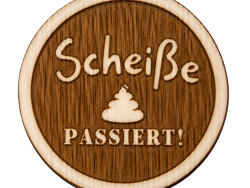 Scheiße passiert – lustiger Holz Anstecker